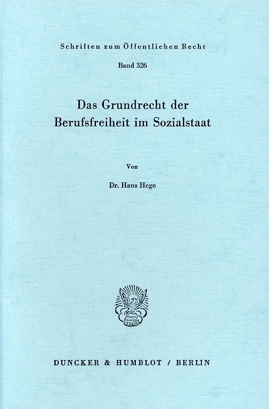 Das Grundrecht der Berufsfreiheit im Sozialstaat.