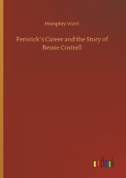 Fenwick´s Career and the Story of Bessie Costrell