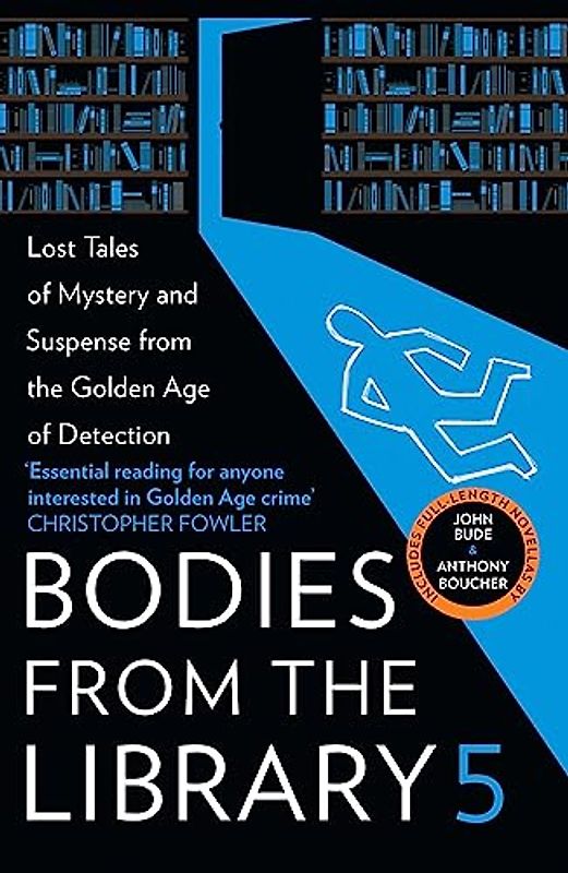 Bodies from the Library 5: Forgotten Stories of Mystery and Suspense from the Golden Age of Detection