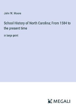 School History of North Carolina; From 1584 to the present time