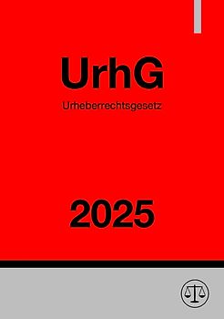 Urheberrechtsgesetz - UrhG 2025