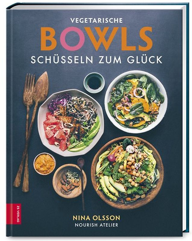 Vegetarische Bowls – Schüsseln zum Glück – unkompliziert, gesund und köstlich