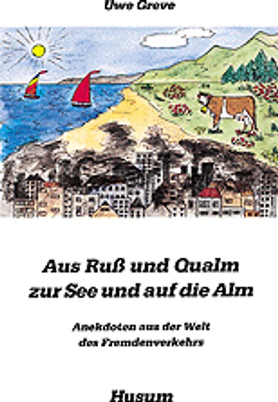 Aus Ruß und Qualm zur See und auf die Alm