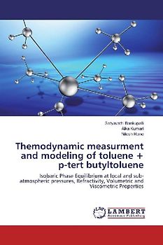 Themodynamic measurment and modeling of toluene + p-tert butyltoluene