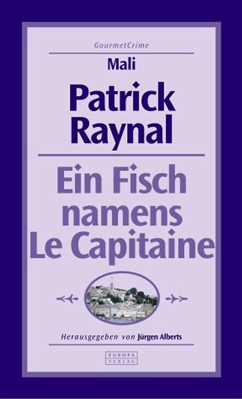 Ein Fisch namens Le Capitaine. GourmetCrime: Mali