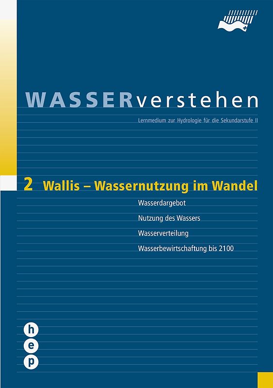 Wallis - Wassernutzung im Wandel - WASSERverstehen Modul 2