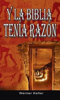 Y La Biblia Tenia Razon (Coleccion de la Biblia de Israel)