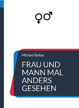 Frau und Mann mal anders gesehen