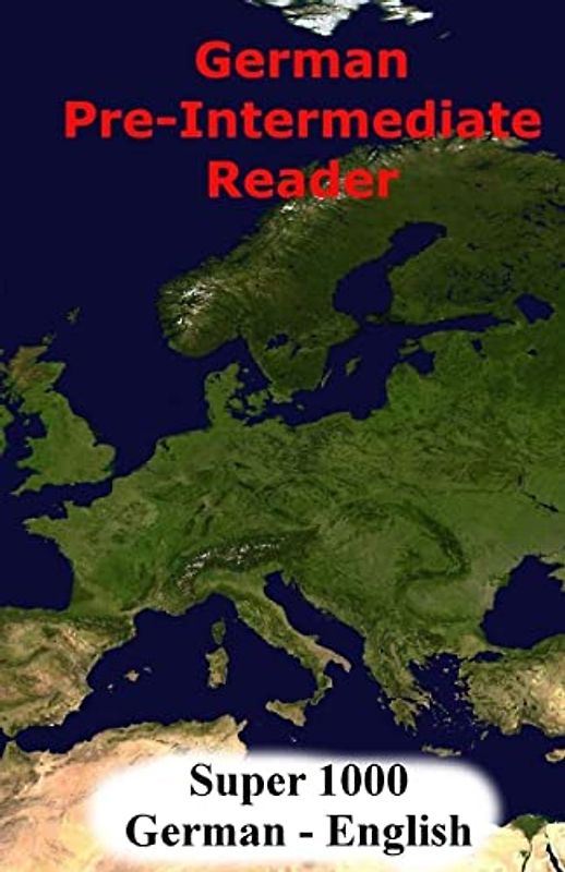 German Pre-Intermediate Reader: Super 1000