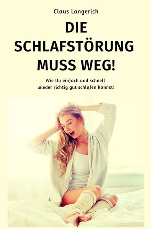 Die Schlafstörung muss weg!