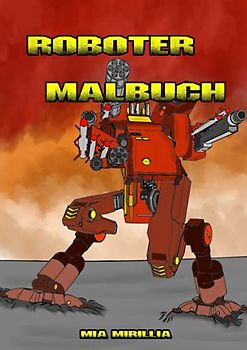 Roboter Malbuch: Cyborgs, Mechs und Maschinen für wahre Science-Fiction-Fans