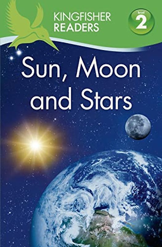 Sun, Moon, and Stars (Kingfisher Readers, Level 2)