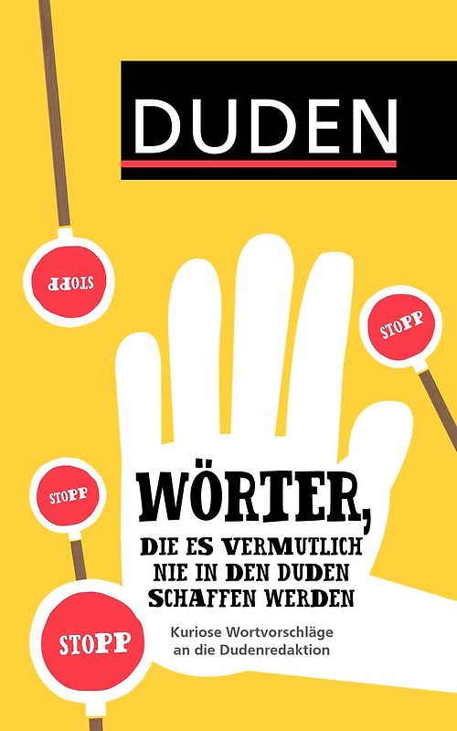 Wörter, die es vermutlich nie in den Duden schaffen werden