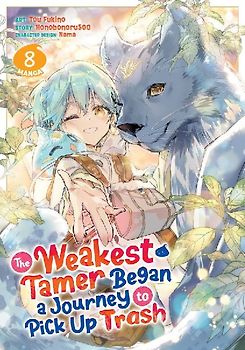 The Weakest Tamer Began a Journey to Pick Up Trash (Manga) Vol. 8