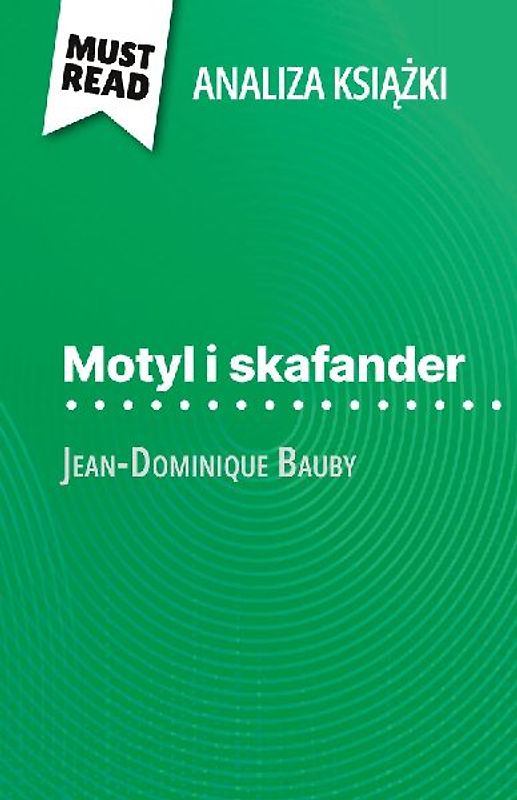 Motyl i skafander ksi¿¿ka Jean-Dominique Bauby (Analiza ksi¿¿ki)