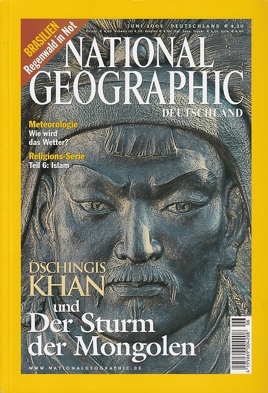 National Geographic Deutschland: 06/2005 - Dschingis Khan und der Sturm der Mongolen [Zeitschrift]