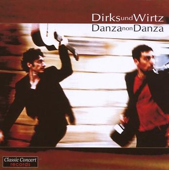 Dirks und Wirtz - Danza Non Danza
