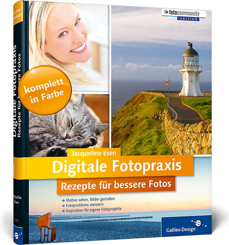 Digitale Fotopraxis. Rezepte für bessere Fotos