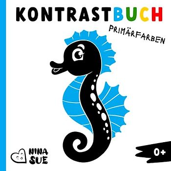 Kontrastbuch für Babys Primärfarben - Ein Montessori-Buch für die visuelle Entwicklung von Babys: Einzigartiges Babybuch ab 0 Monaten mit wunderschönen schwarz-weiß Kontrast-Motiven und Primärfarben