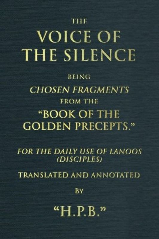 The Voice of the Silence (pocketbook): Chosen Fragments from the Book of the Golden Precepts
