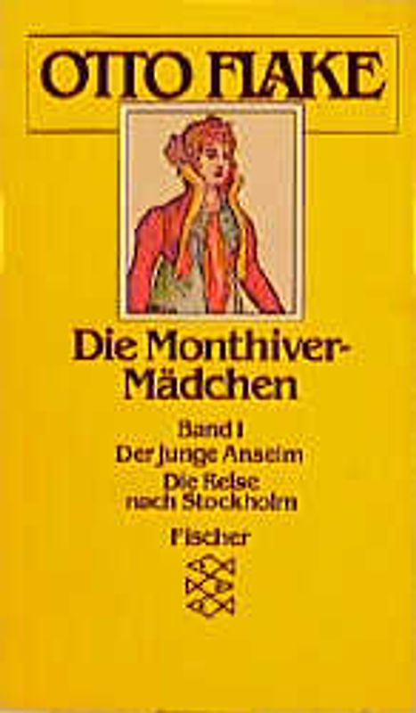Die Monthiver-Mädchen / Der junge Anselm /Die Reise nach Stockholm
