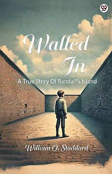 Walled In A True Story Of Randall s Island