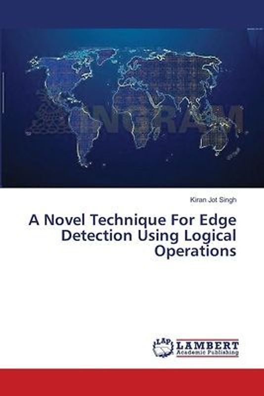A Novel Technique For Edge Detection Using Logical Operations