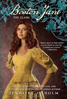 Boston Jane: The Claim - Holm, Jennifer L.
