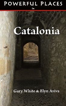 Powerful Places in Catalonia