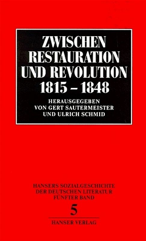 Sozialgeschichte der deutschen Literatur Band 5: Zwischen Restauration und Revolution 1815-1848