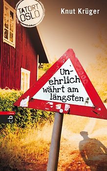 Tatort Oslo - Unehrlich währt am längsten. Band 1