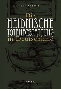 Die heidnische Totenbestattung in Deutschland
