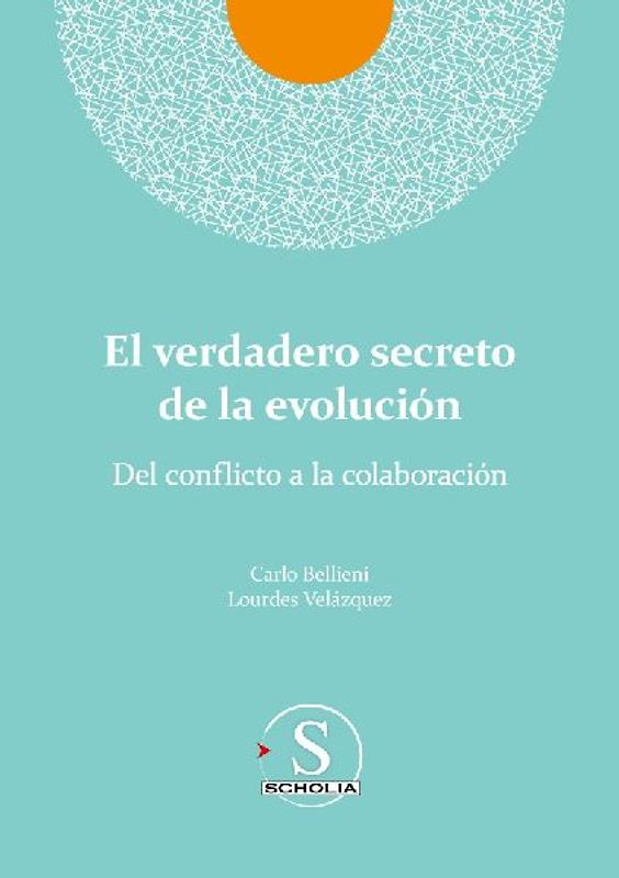 El verdadero secreto de la evolución. Del conflicto a la colaboración