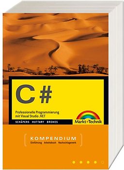 C# - Kompendium. Windows- und Web-Programmierung mit Visual Studio.NET