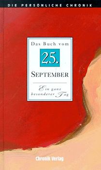 Die persönliche Chronik. 25. September