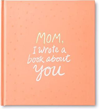 Mom, I Wrote a Book about You