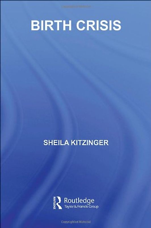 Birth Crisis - Sheila Kitzinger