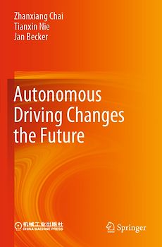 Autonomous Driving Changes the Future