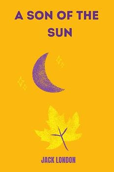a son of the sun by Jack London