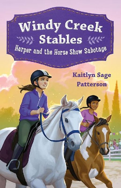 Windy Creek Stables: Harper and the Horse Show Sabotage