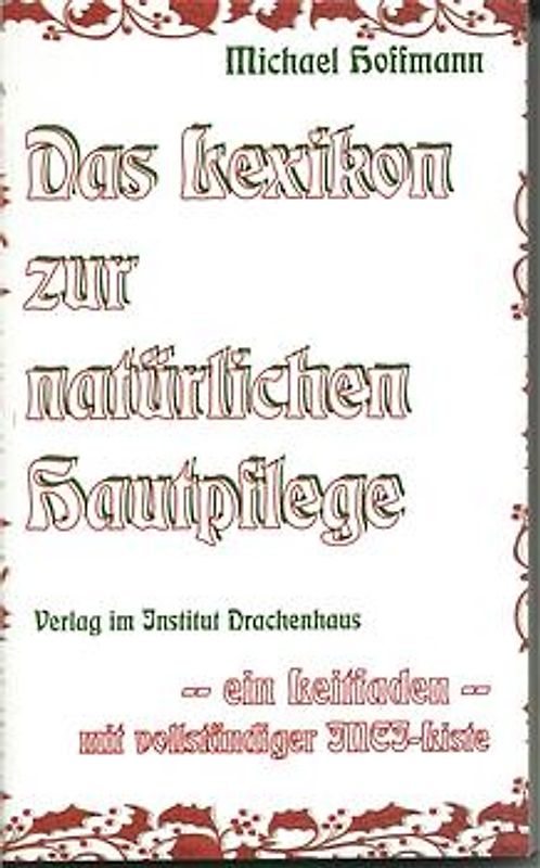 Das Lexikon zur natürlichen Hautpflege