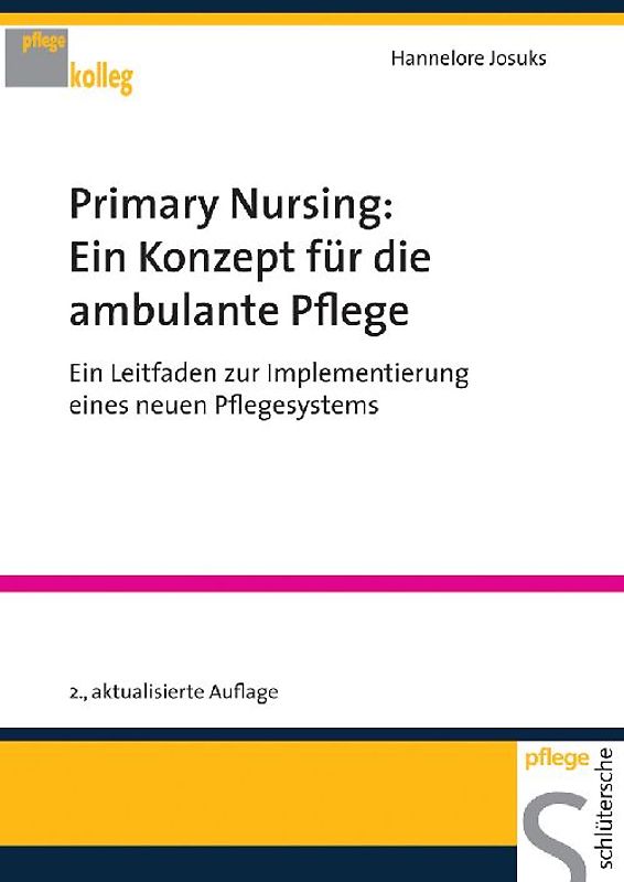 Primary Nursing: Ein Konzept für die ambulante Pflege