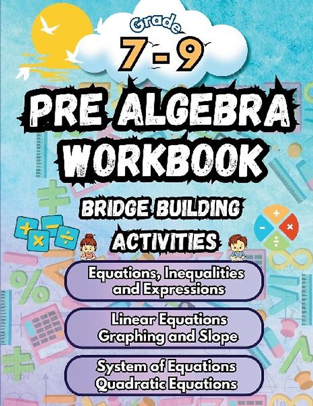 Summer Math Pre Algebra Workbook Grade 7-9 Bridge Building Activities