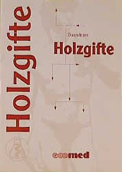Holzgifte