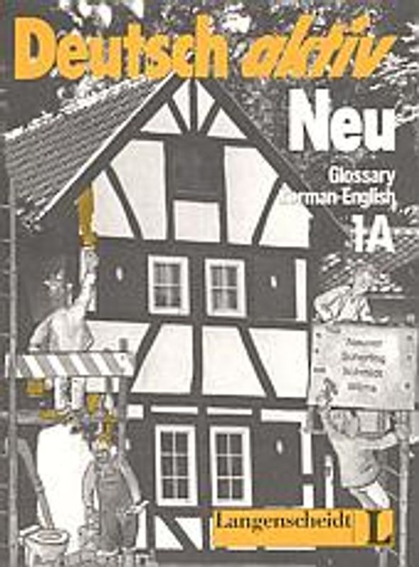 Deutsch aktiv Neu. Ein Lehrwerk für Erwachsene. Deutsch-Englisch