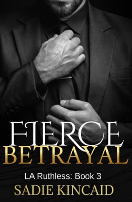 Fierce Betrayal: A Dad's best friend, age gap romance (L.A. Ruthless Series, Band 3)