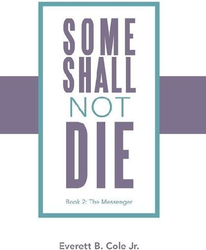 Some Shall Not Die