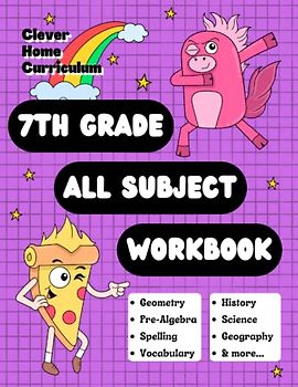 7th Grade All Subject Workbook: Grade 7 All-In-One Workbook (Homeschool 7th Grade Curriculum)