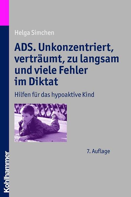 ADS. Unkonzentriert, verträumt, zu langsam und viele Fehler im Diktat