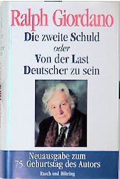 Die zweite Schuld oder Von der Last ein Deutscher zu sein